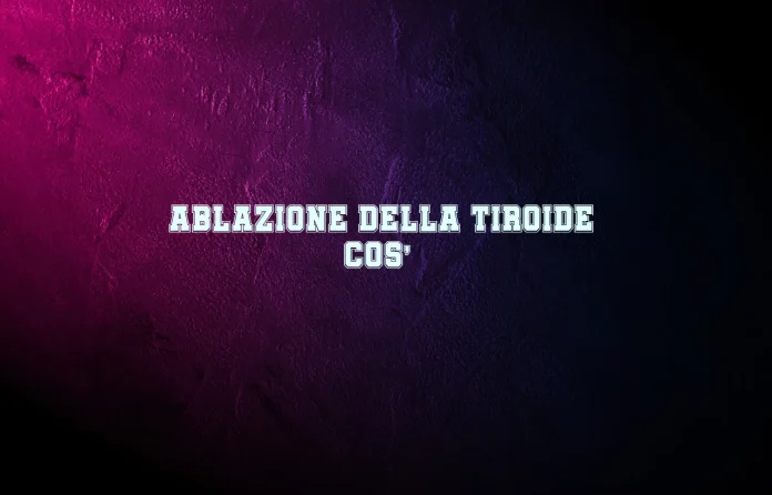 ablazione tiroide