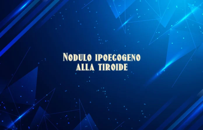 Nodulo ipoecogeno della tiroide