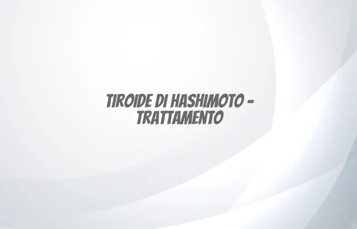 Trattamento per la tiroide di Hashimoto
