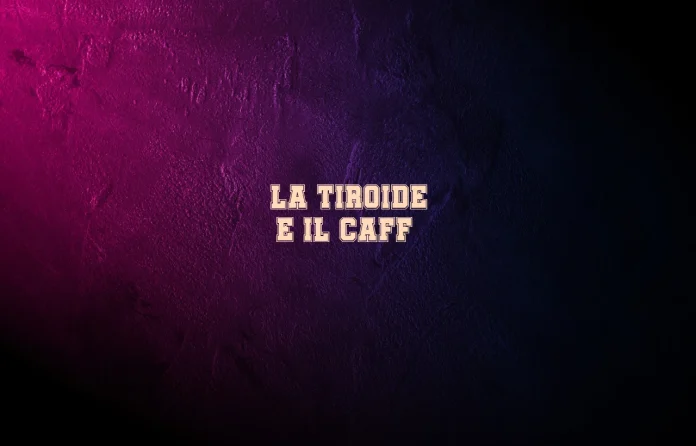 Tiroide e caffÃ¨