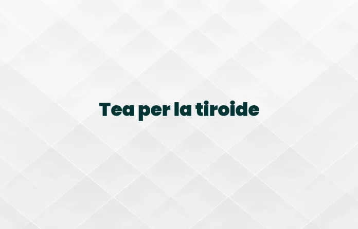 tisana per la tiroide
