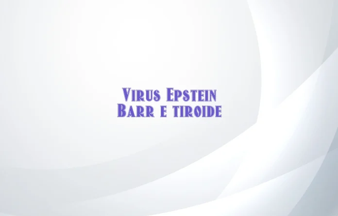 Virus Epstein-Barr e tiroide