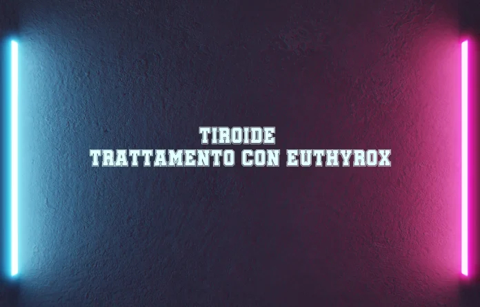 Trattamento della tiroide con Euthyrox