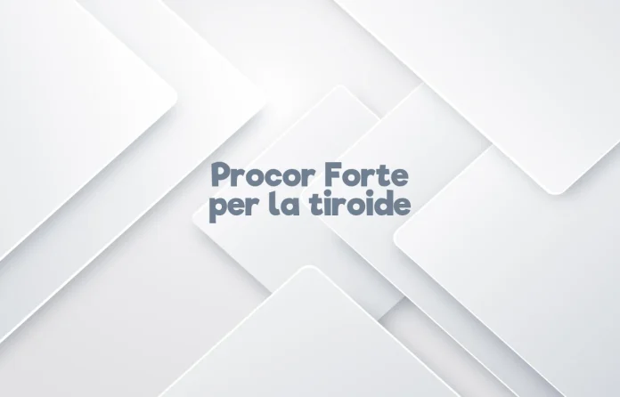 Procor Forte per la tiroide