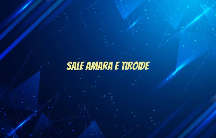 Sale amaro e tiroide